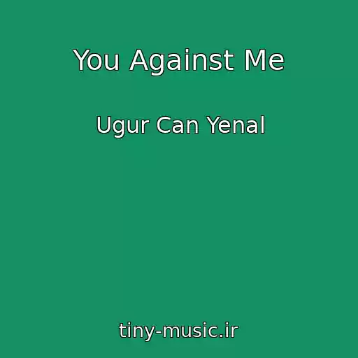 کاور آهنگ You Against Me از Ugur Can Yenal