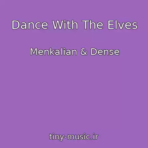 کاور آهنگ Dance With The Elves از Menkalian & Dense