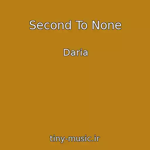 کاور آهنگ Second To None از Daria