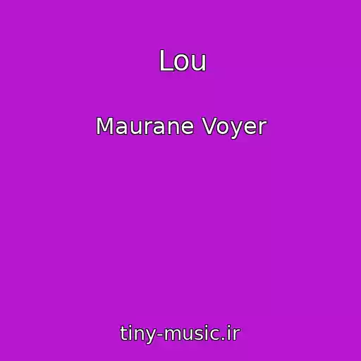کاور آهنگ Lou از Maurane Voyer