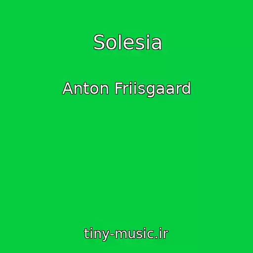 کاور آهنگ Solesia از Anton Friisgaard