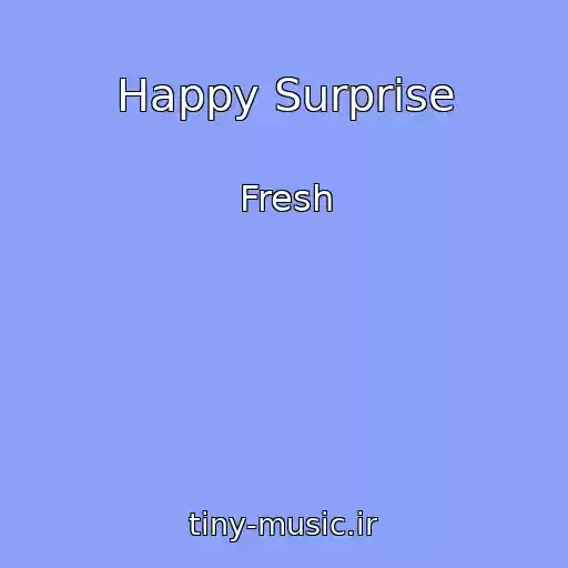 کاور آهنگ Happy Surprise از Fresh