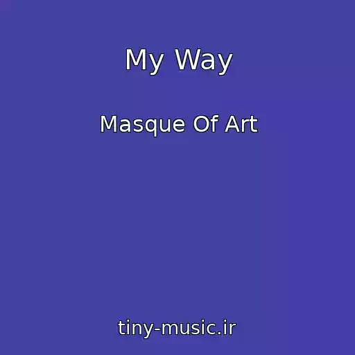 کاور آهنگ My Way از Masque Of Art