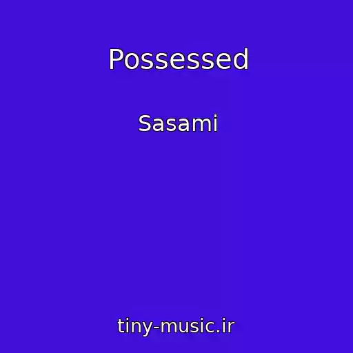 کاور آهنگ Possessed از Sasami
