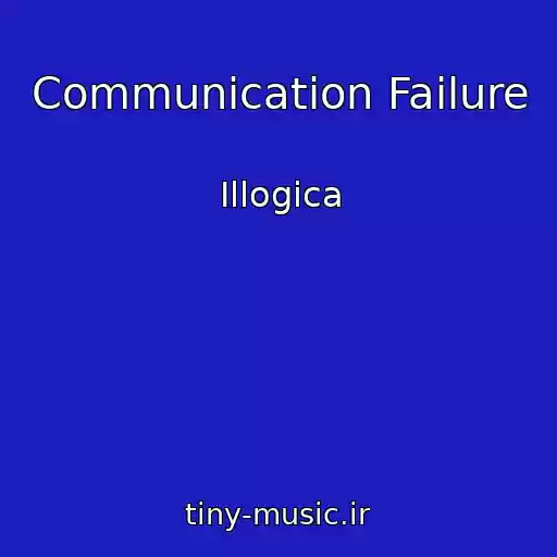 کاور آهنگ Communication Failure از Illogica