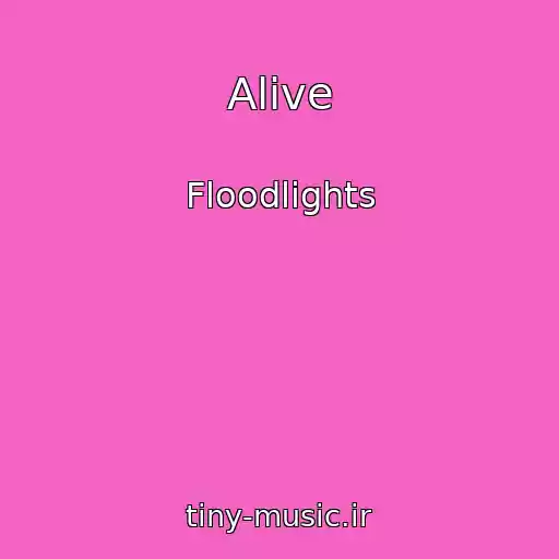 کاور آهنگ Alive از Floodlights
