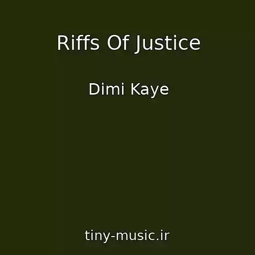 کاور آهنگ Riffs Of Justice از Dimi Kaye