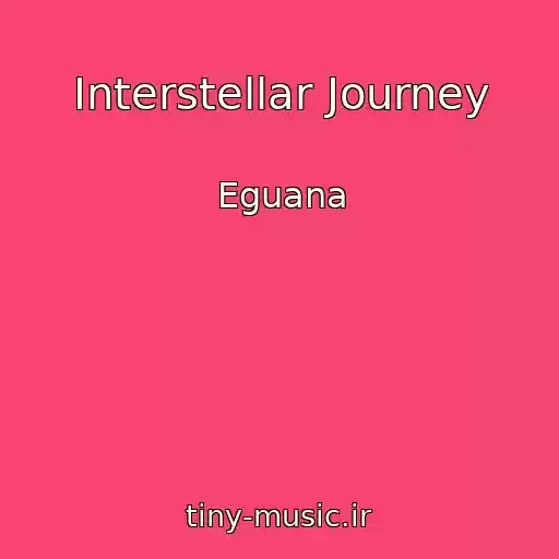کاور آهنگ Interstellar Journey از Eguana