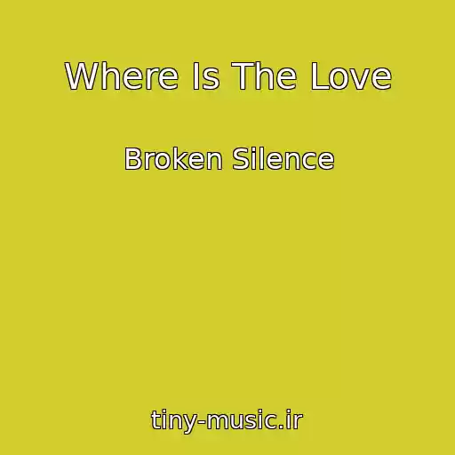 کاور آهنگ Where Is The Love از Broken Silence