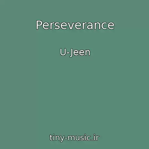 کاور آهنگ Perseverance از U-Jeen