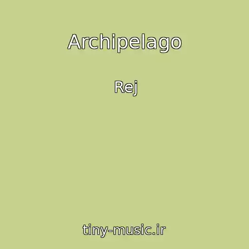 کاور آهنگ Archipelago از Rej