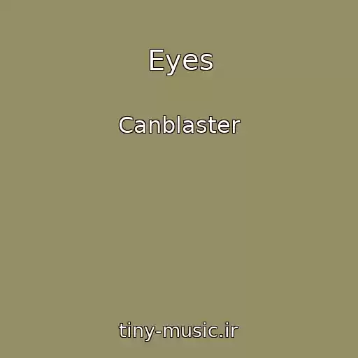 کاور آهنگ Eyes از Canblaster