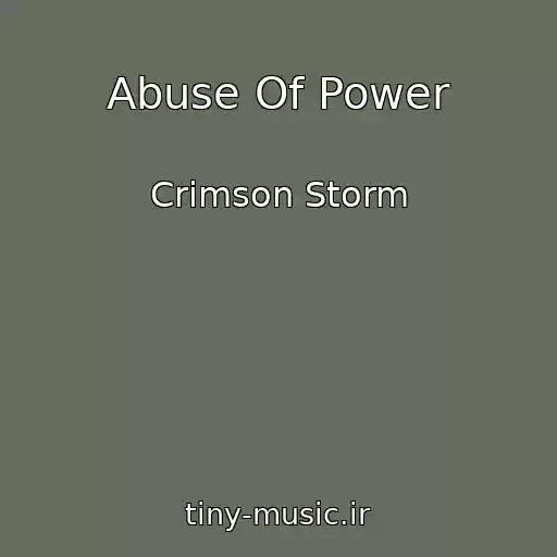 کاور آهنگ Abuse Of Power از Crimson Storm