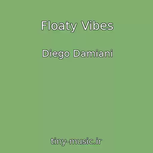 کاور آهنگ Floaty Vibes از Diego Damiani