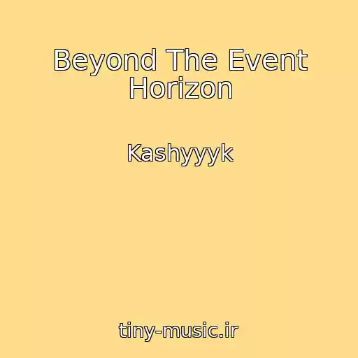 کاور آهنگ Beyond The Event Horizon از Kashyyyk