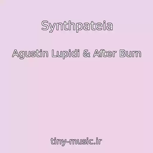 کاور آهنگ Synthpateia از Agustin Lupidi & After Burn