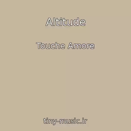 کاور آهنگ Altitude از Touche Amore