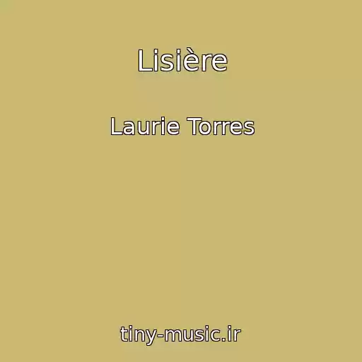 کاور آهنگ Lisière از Laurie Torres