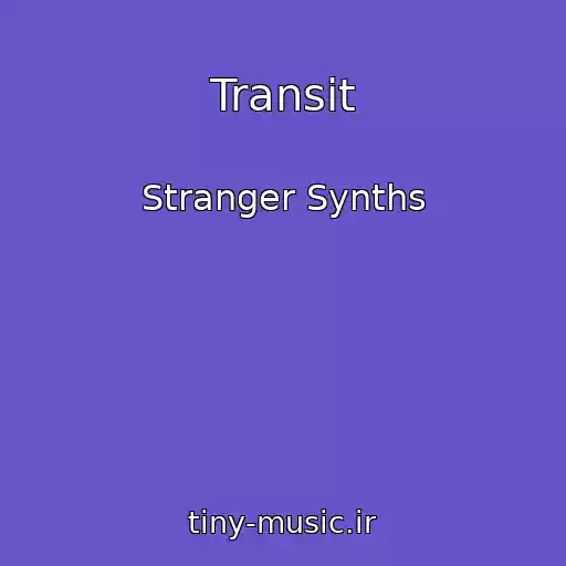 کاور آهنگ Transit از Stranger Synths