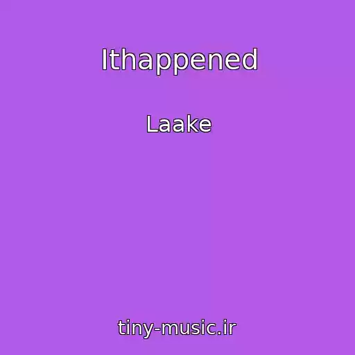کاور آهنگ Ithappened از Laake
