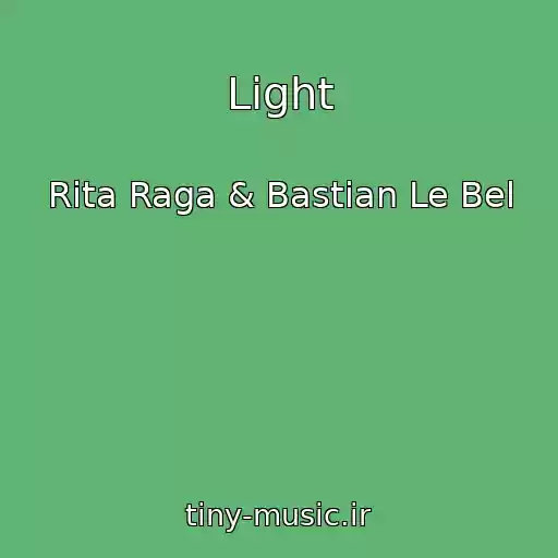 کاور آهنگ Light از Rita Raga & Bastian Le Bel