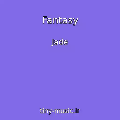 کاور آهنگ Fantasy از Jade
