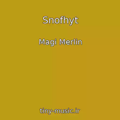 کاور آهنگ Snofhyt از Magi Merlin