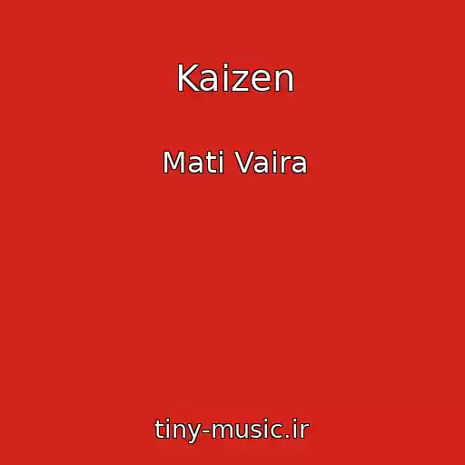 کاور آهنگ Kaizen از Mati Vaira