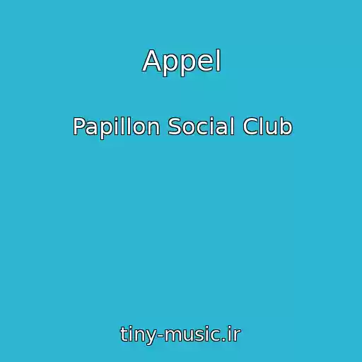کاور آهنگ Appel از Papillon Social Club