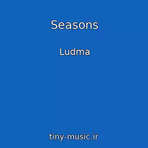 کاور آهنگ Seasons از Ludma
