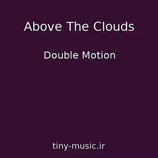 کاور آهنگ Above The Clouds از Double Motion