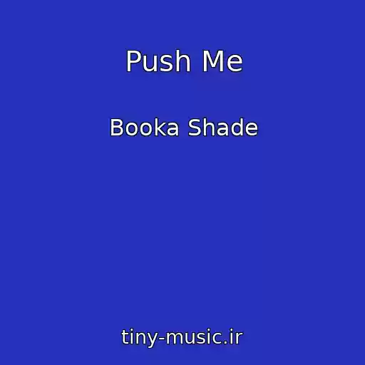 کاور آهنگ Push Me از Booka Shade