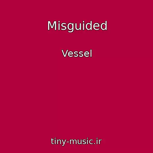 کاور آهنگ Misguided از Vessel