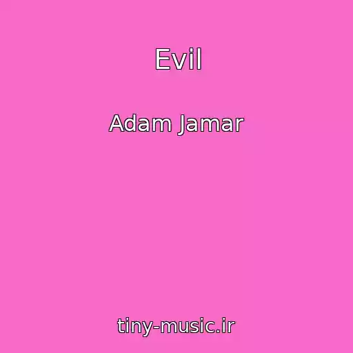 کاور آهنگ Evil از Adam Jamar