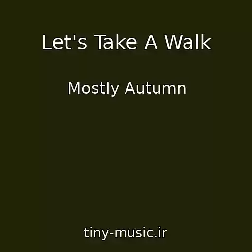 کاور آهنگ Let's Take A Walk از Mostly Autumn