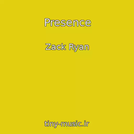 کاور آهنگ Presence از Zack Ryan