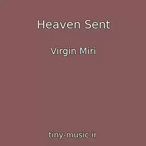کاور آهنگ Heaven Sent از Virgin Miri