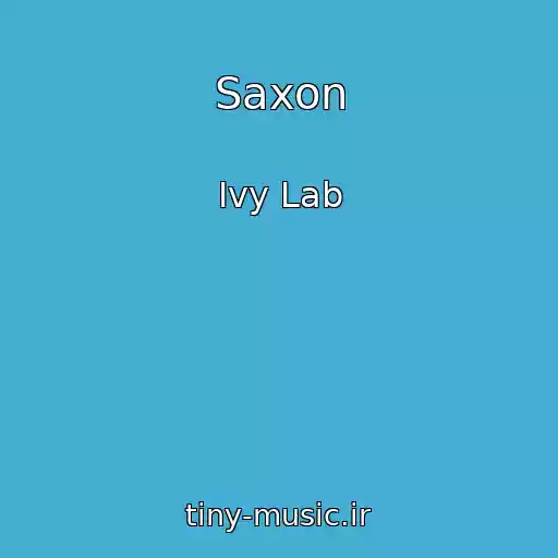 کاور آهنگ Saxon از Ivy Lab