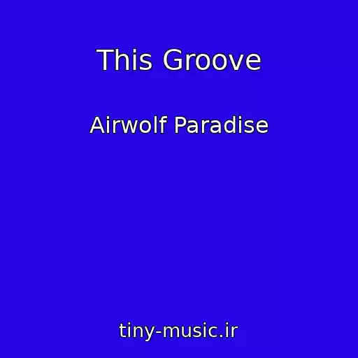 کاور آهنگ This Groove از Airwolf Paradise