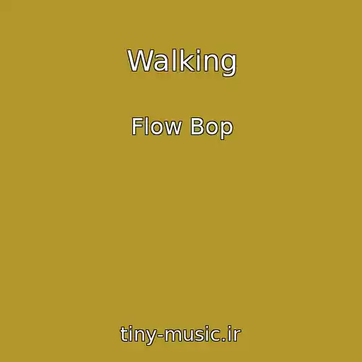 کاور آهنگ Walking از Flow Bop