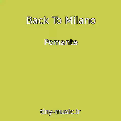 کاور آهنگ Back To Milano از Pomante