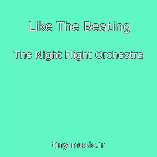 کاور آهنگ Like The Beating از The Night Flight Orchestra