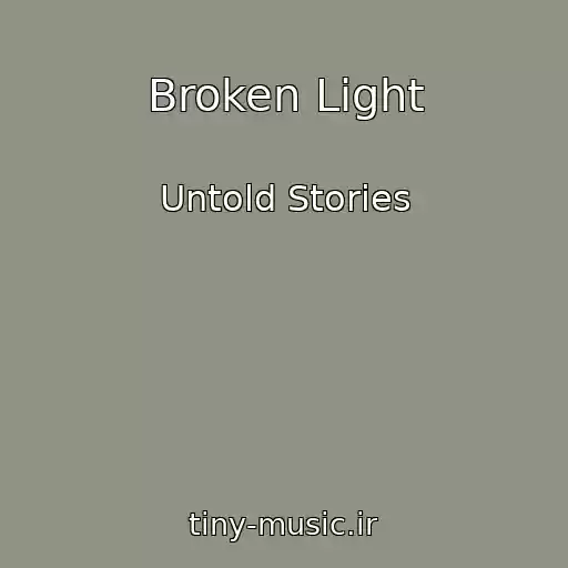 کاور آهنگ Broken Light از Untold Stories