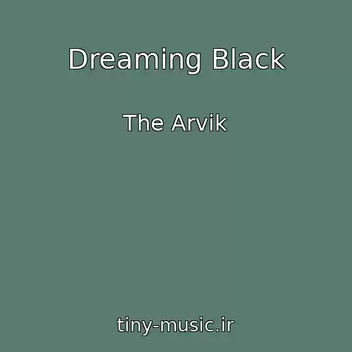 کاور آهنگ Dreaming Black از The Arvik