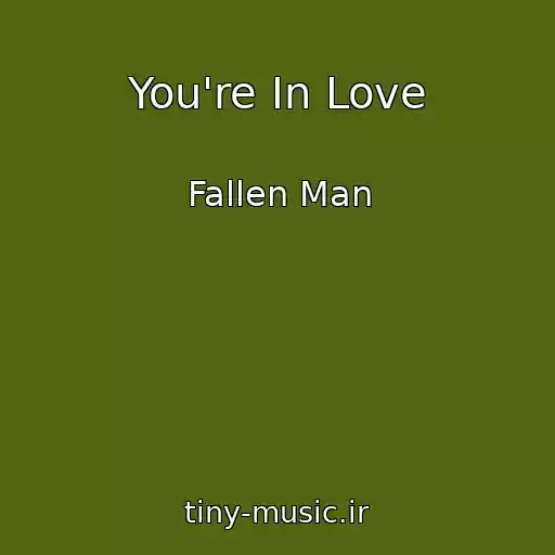 کاور آهنگ You're In Love از Fallen Man