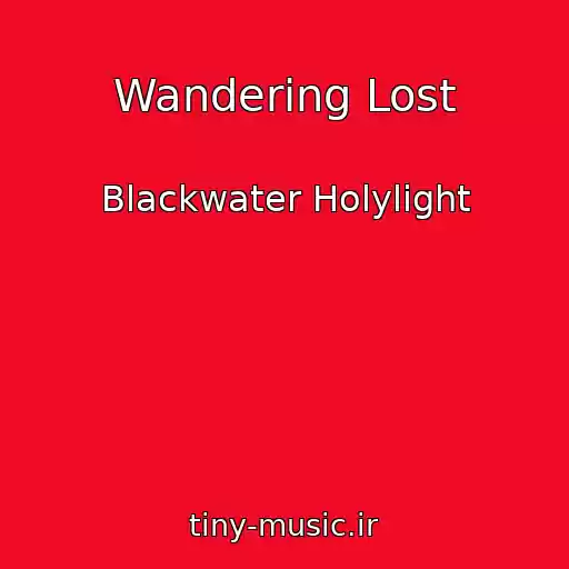 کاور آهنگ Wandering Lost از Blackwater Holylight