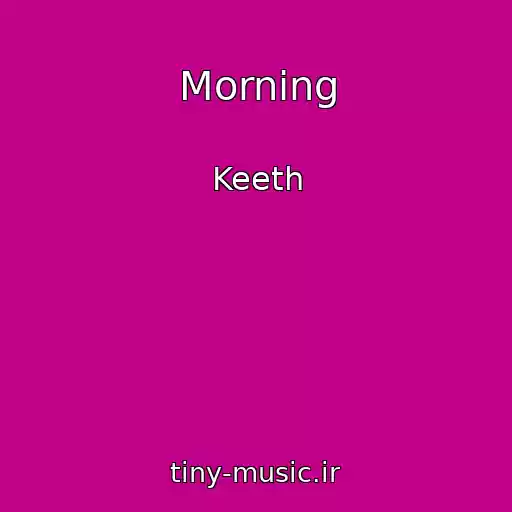 کاور آهنگ Morning از Keeth