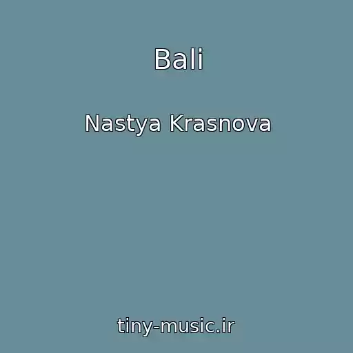کاور آهنگ Bali از Nastya Krasnova