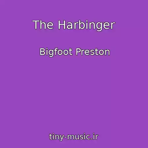 کاور آهنگ The Harbinger از Bigfoot Preston