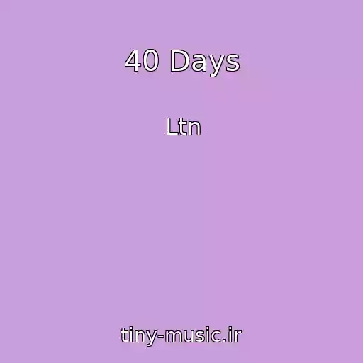 کاور آهنگ 40 Days از Ltn